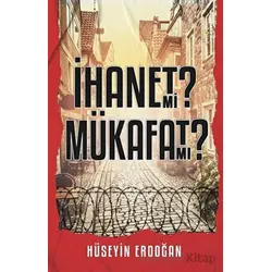İhanet mi Mükafat mı? - Hüseyin Erdoğan - Tunç Yayıncılık