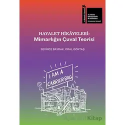 Hayalet Hikâyeleri: Mimarlığın Çuval Teorisi - Sevince Bayrak - YEM Yayın