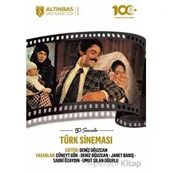 50 Soruda Türk Sineması - Kolektif - Altınbaş Üniversitesi Yayınları