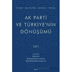 Ak Parti ve Türkiyenin Dönüşümü Cilt 1 - Kolektif - Seta Yayınları