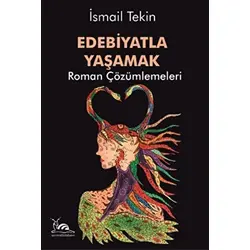 Edebiyatla Yaşamak - İsmail Tekin - Sarmal Kitabevi