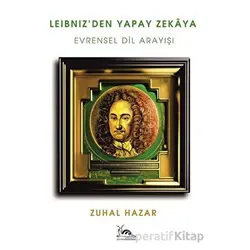 Leibniz’den Yapay Zekaya - Zuhal Hazar - Sarmal Kitabevi