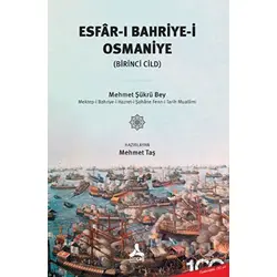 Esfar-ı Bahriye-i Osmaniye (Birinci Cild) - Mehmet Taş - Sonçağ Yayınları