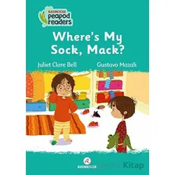 Where’s My Sock, Mack? - Juliet Clare Bell - Redhouse Kidz Yayınları