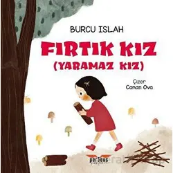 Fırtık Kız (Yaramaz Kız) - Burcu Islah - Perseus