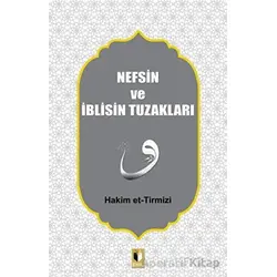 Nefsin ve İblisin Tuzakları - Hakim Tirmizi - Ehil Yayınları