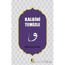 Kalbini Temizle - Hakim Tirmizi - Ehil Yayınları