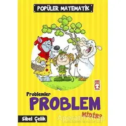 Problemler Problem Midir? - Sibel Çelik - Timaş Çocuk
