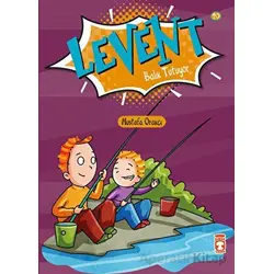 Levent Balık Tutuyor - Levent İlk Okuma Kitaplarım 2 - Mustafa Orakçı - Timaş Çocuk