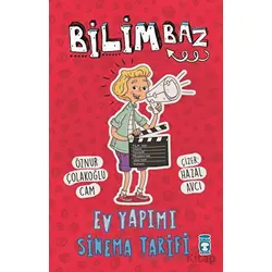 Bilimbaz - Ev Yapımı Sinema Tarifi - Öznur Çolakoğlu Cam - Timaş Çocuk