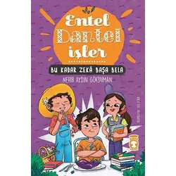 Bu Kadar Zeka Başa Bela - Entel Dantel İşler - Nehir Aydın Gökduman - Timaş Çocuk