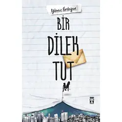 Bir Dilek Tut - Yılmaz Erdoğan - Genç Timaş