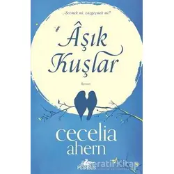 Aşık Kuşlar - Cecelia Ahern - Pegasus Yayınları