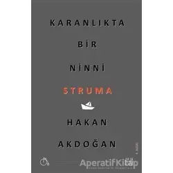 Karanlıkta Bir Ninni Struma - Hakan Akdoğan - Aylak Adam Kültür Sanat Yayıncılık