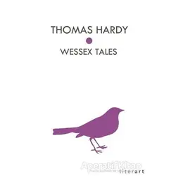 Wessex Tales - Thomas Hardy (İngilizce) - Literart Yayınları