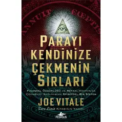 Parayı Kendinize Çekmenin Sırları - Joe Vitale - Pegasus Yayınları