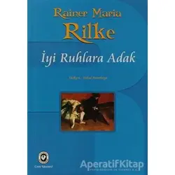 İyi Ruhlara Adak - Rainer Maria Rilke - Cem Yayınevi