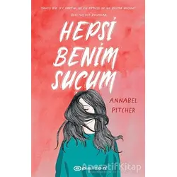 Hepsi Benim Suçum - Annabel Pitcher - Epsilon Yayınevi