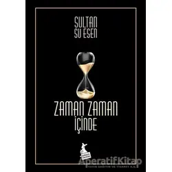 Zaman Zaman İçinde - Sultan Su Esen - Kanguru Yayınları