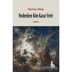 Nedenlere Kim Karar Verir - Nurten Altay - Kanguru Yayınları