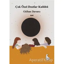 Çok Özel Dostlar Kulübü - Gülhan Davarcı - Kanguru Yayınları