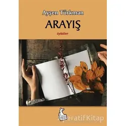 Arayış - Ayşen Türkman - Kanguru Yayınları