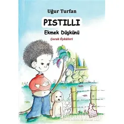 Pıstıllı - Ekmek Düşkünü - Uğur Turfan - Kanguru Yayınları