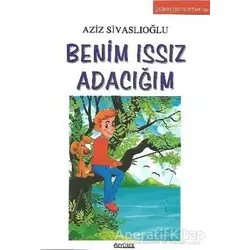 Benim Issız Adacığım - Aziz Sivaslıoğlu - Özyürek Yayınları