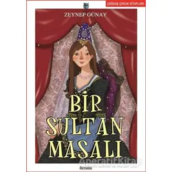 Bir Sultan Masalı - Zeynep Günay - Özyürek Yayınları