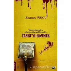Tanrıyı Gömmek - Zaman Yolcu - Gece Kitaplığı