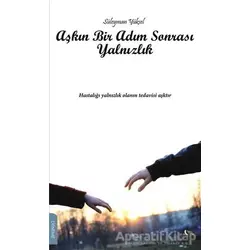 Aşkın Bir Adım Sonrası Yalnızlık - Süleyman Yüksel - Gece Kitaplığı