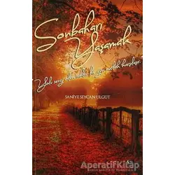 Sonbaharı Yaşamak - Saniye Seycan Ülgüt - Gece Kitaplığı