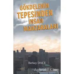 Gökdelenin Tepesinden İnsan Manzaraları - Berkay Daçe - Gece Kitaplığı