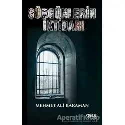 Sürgünlerin İktidarı - Mehmet Ali Karaman - Gece Kitaplığı