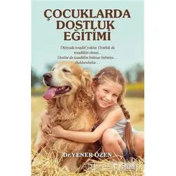 Çocuklarda Dostluk Eğitimi - Yener Özen - Gece Kitaplığı