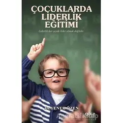 Çocuklarda Liderlik Eğitimi - Yener Özen - Gece Kitaplığı