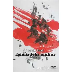 İçimizdeki Mühür - Celal İnal - Gece Kitaplığı