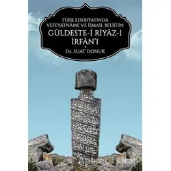 Türk Edebiyatında Vefeyatname Ve İsmail Beliğ’in Güldeste-i Riyaz-ı İrfan’ı