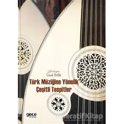 Türk Müziğine Yönelik Çeşitli Tespitler - Ünal İmik - Gece Kitaplığı