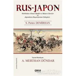 Rus-Japon Harbinden Alınan Maddi ve Manevi Dersler ve Japonların Başarılarının Sebepleri