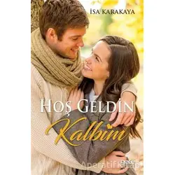 Hoş Geldin Kalbim - İsa Karakaya - Gece Kitaplığı