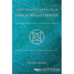 Sovyet Egemenliğinden Önceki Karaçay-Malkar Edebiyatı - Adilhan Adiloğlu - Gece Kitaplığı