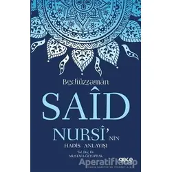 Bediüzzaman Said Nursi’nin Hadis Anlayışı - Mustafa Öztoprak - Gece Kitaplığı