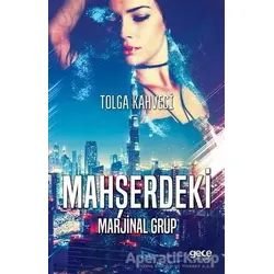 Mahşerdeki Marjinal Grup - Tolga Kahveci - Gece Kitaplığı