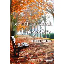 Bir Anlamı Olmalı Hayatın - Furat Bilen - Gece Kitaplığı