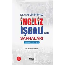 Islahat Görünümlü İngiliz İşgali’nin Safhaları : İran Örneği - Yılmaz Karadeniz - Gece Kitaplığı