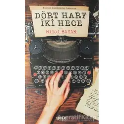 Dört Harf İki Hece - Hilal Bayar - Gece Kitaplığı