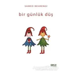 Bir Günlük Düş - Samed Behrengi - Gece Kitaplığı