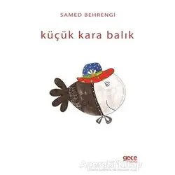 Küçük Kara Balık - Samed Behrengi - Gece Kitaplığı