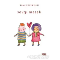 Sevgi Masalı - Samed Behrengi - Gece Kitaplığı
